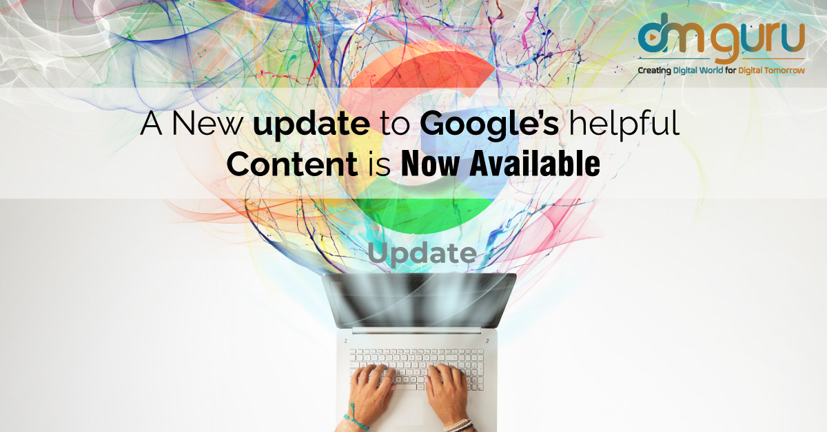 A New Update To Google's Helpful Content Is Now Available